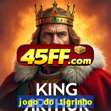 jogo do tigrinho aposta 5 reais